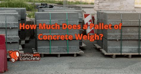 how much does a pallet of concrete weigh